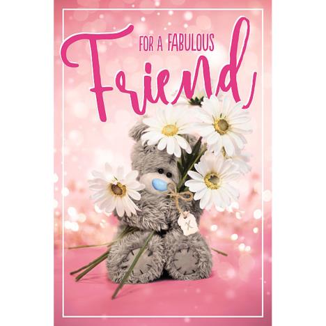 Fabulous Friend Photo Finish Me To You Bear Birthday Card £2.49